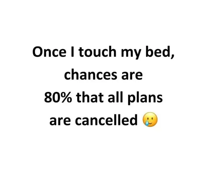 Once I touch my bed